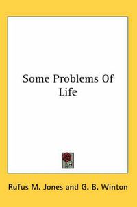 Cover image for Some Problems of Life