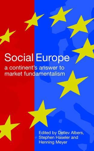 Cover image for Social Europe: A Continent's Answer to Market Fundamentalism