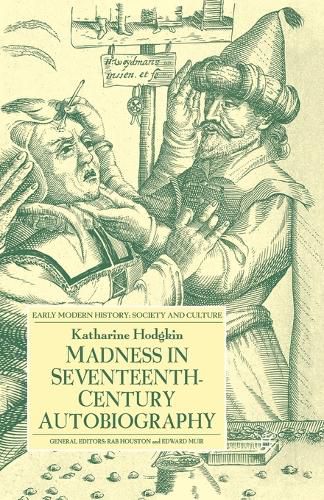 Cover image for Madness in Seventeenth-Century Autobiography