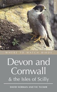 Cover image for Where to Watch Birds in Devon and Cornwall: Including the Isles of Scilly and Lundy