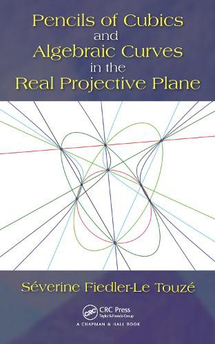 Cover image for Pencils of Cubics and Algebraic Curves in the Real Projective Plane