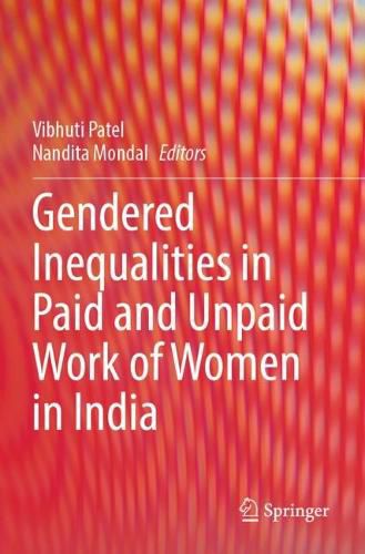 Gendered Inequalities in Paid and Unpaid Work of Women in India ...