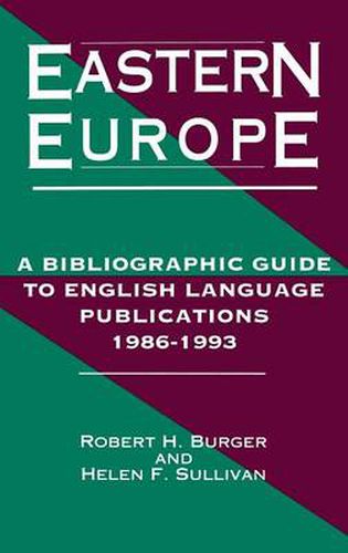 Cover image for Eastern Europe, 1986-1993: A Bibliographic Guide to English Language Publications, 19861993