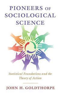 Cover image for Pioneers of Sociological Science: Statistical Foundations and the Theory of Action