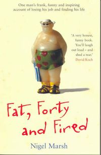 Cover image for Fat, Forty And Fired