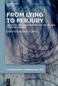 Cover image for From Lying to Perjury: Linguistic and Legal Perspectives on Lies and Other Falsehoods