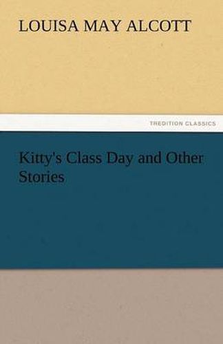 Cover image for Kitty's Class Day and Other Stories