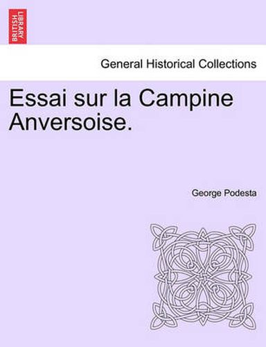 Cover image for Essai Sur La Campine Anversoise.