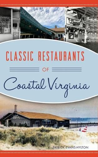 Cover image for Classic Restaurants of Coastal Virginia