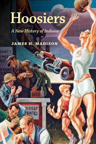 Cover image for Hoosiers: A New History of Indiana