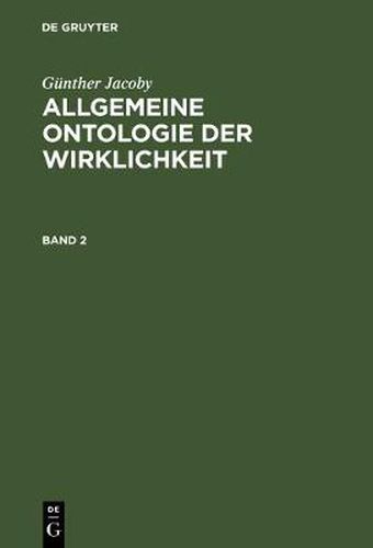 Cover image for Allgemeine Ontologie der Wirklichkeit, Band 2, Allgemeine Ontologie der Wirklichkeit Band 2