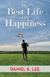 Cover image for The Best Life with Happiness