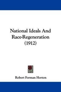 Cover image for National Ideals and Race-Regeneration (1912)