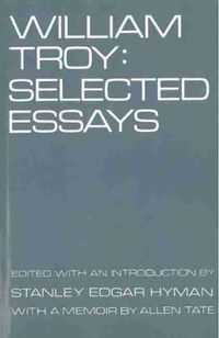 Cover image for William Troy: Selected Essays