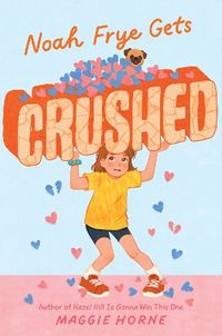 Cover image for Noah Frye Gets Crushed