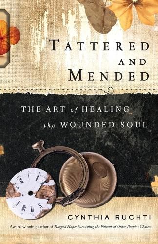 Cover image for Tattered and Mended: The Art of Healing the Wounded Soul