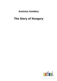 Cover image for The Story of Hungary