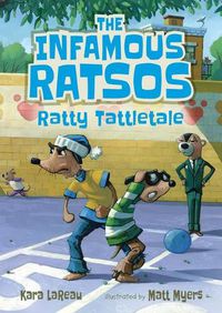 Cover image for The Infamous Ratsos: Ratty Tattletale