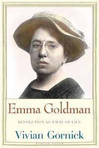 Cover image for Emma Goldman: Revolution as a Way of Life