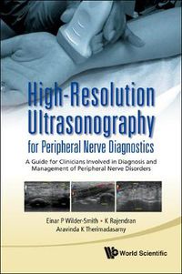 Cover image for High-resolution Ultrasonography For Peripheral Nerve Diagnostics: A Guide For Clinicians Involved In Diagnosis And Management Of Peripheral Nerve Disorders