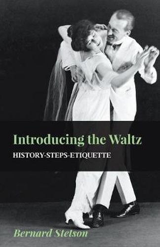 Cover image for Introducing The Waltz - History-Steps-Etiquette