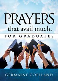 Cover image for Prayers That Avail Much For Graduates