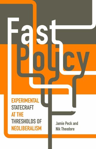 Cover image for Fast Policy: Experimental Statecraft at the Thresholds of Neoliberalism