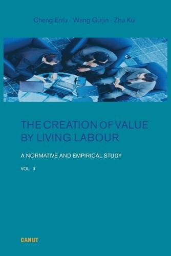 Cover image for The Creation of Value by Living Labour: A Normative and Empirical Study - Vol. 2