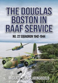 Cover image for The Douglas Boston in RAAF Service