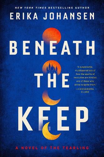 Beneath the Keep: A Novel of the Tearling