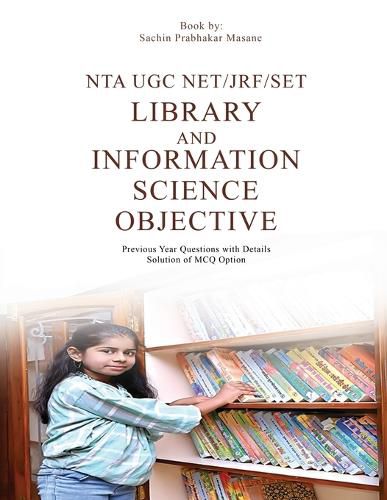 Cover image for NTA UGC NET JRF SET Library And Information Science Objective Previous Year Questions with Details Solution of MCQ Option