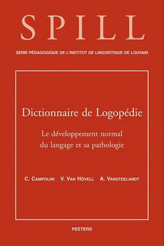 Cover image for Dictionnaire De Logopedie. Le Developpement Normal Du Langage Et Sa Pathologie