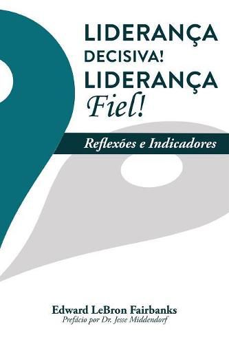 Cover image for Lideran a Decisiva! Lideran a Fiel!: Reflex es e Indicadores