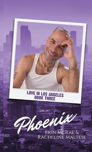 Cover image for Phoenix: Love in Los Angeles Book 3