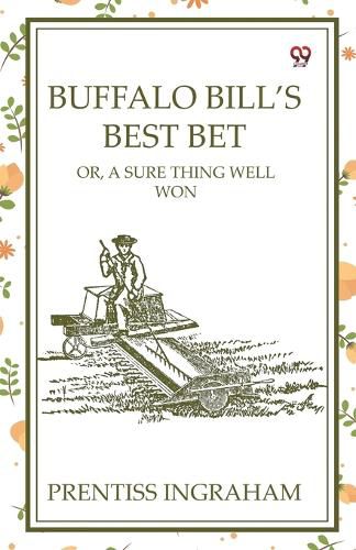 Cover image for Buffalo Bill'S Best BetOr, A Sure Thing Well Won (Edition1)