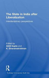 Cover image for The State in India after Liberalization: Interdisciplinary Perspectives