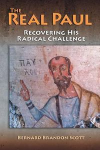 Cover image for The Real Paul: Recovering His Radical Challenge