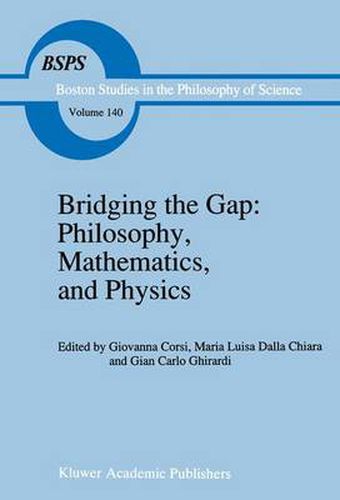 Cover image for Bridging the Gap: Philosophy, Mathematics and Physics - Lectures on the Foundations of Science