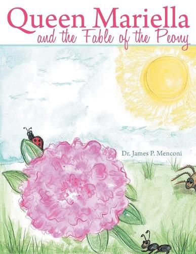 Queen Mariella and the Fable of the Peony