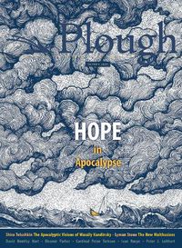 Cover image for Plough Quarterly No. 32 - Hope in Apocalypse