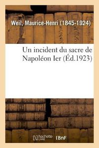 Cover image for Un incident du sacre de Napoleon Ier