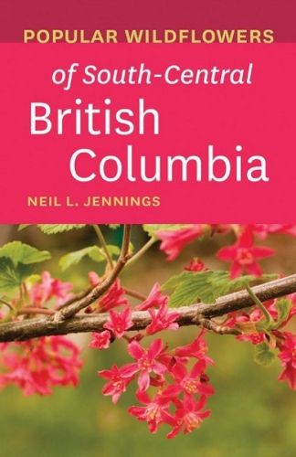 Cover image for Popular Wildflowers of South-Central British Columbia