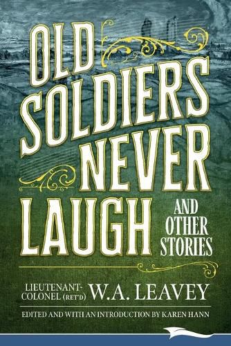Cover image for Old Soldiers Never Laugh and Other Stories