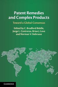 Cover image for Patent Remedies and Complex Products: Toward a Global Consensus