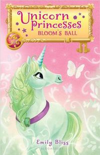 Cover image for Unicorn Princesses 3: Bloom's Ball