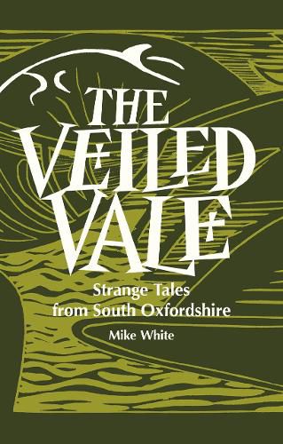 The Veiled Veil: Strange Tales from the Vale of the White Horse