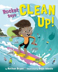 Cover image for Rocket Says Clean Up!