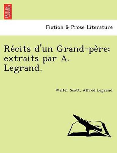 Cover image for Re Cits D'Un Grand-Pe Re; Extraits Par A. Legrand.