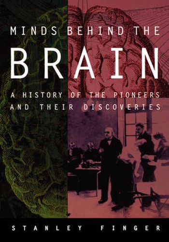 Cover image for Minds Behind the Brain: A history of the pioneers and their discoveries