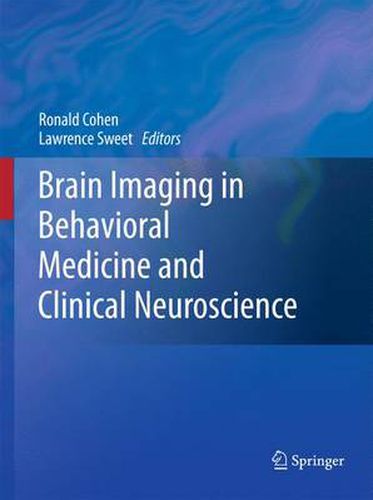 Brain Imaging in Behavioral Medicine and Clinical Neuroscience